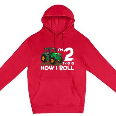 IM 2 This Is How I Roll Tractor 2 Year Old Birthday Farming Premium Pullover Hoodie