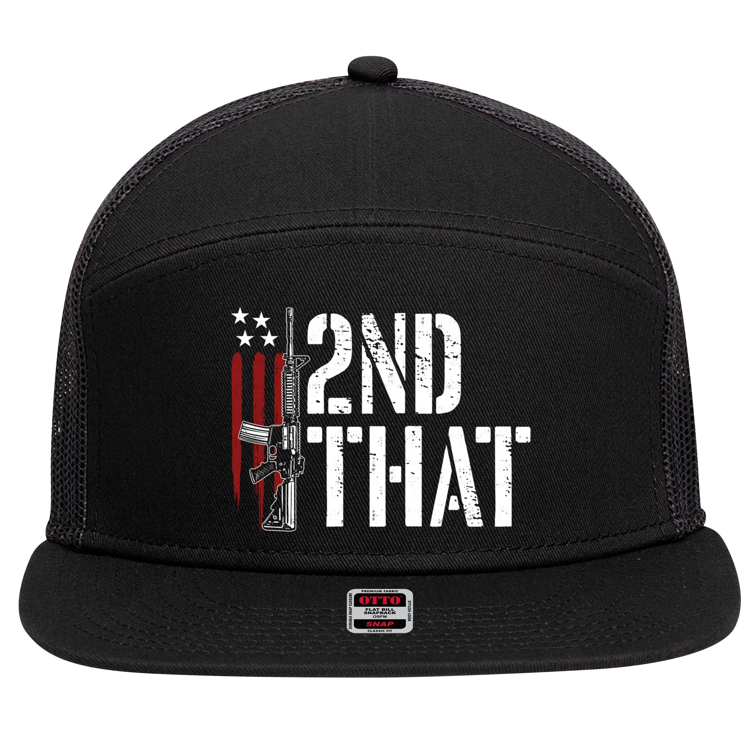 I 2nd That Second Adt Gun Rights Ar15 Owner Patriotic Gift 7 Panel Mesh Trucker Snapback Hat