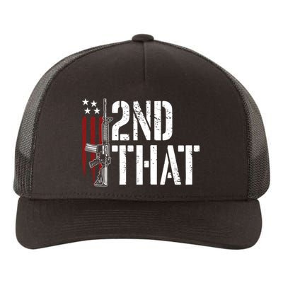 I 2nd That Second Adt Gun Rights Ar15 Owner Patriotic Gift Yupoong Adult 5-Panel Trucker Hat