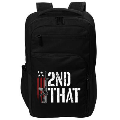 I 2nd That Second Adt Gun Rights Ar15 Owner Patriotic Gift Impact Tech Backpack