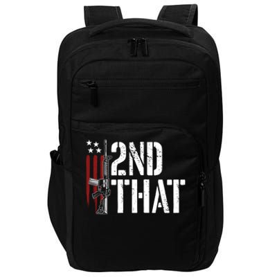 I 2nd That Second Adt Gun Rights Ar15 Owner Patriotic Gift Impact Tech Backpack