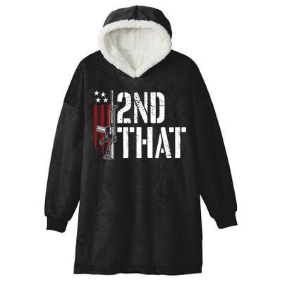 I 2nd That Second Adt Gun Rights Ar15 Owner Patriotic Gift Hooded Wearable Blanket