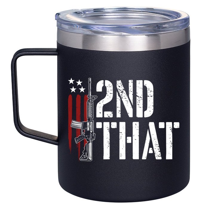 I 2nd That Second Adt Gun Rights Ar15 Owner Patriotic Gift 12oz Stainless Steel Coffee Mug