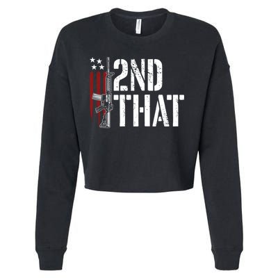 I 2nd That Second Adt Gun Rights Ar15 Owner Patriotic Gift Cropped Pullover Crew