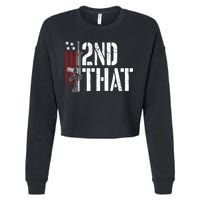 I 2nd That Second Adt Gun Rights Ar15 Owner Patriotic Gift Cropped Pullover Crew