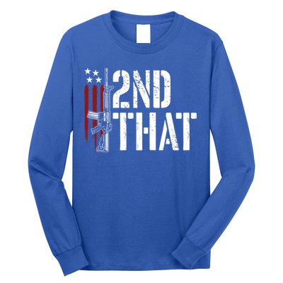 I 2nd That Second Adt Gun Rights Ar15 Owner Patriotic Gift Long Sleeve Shirt