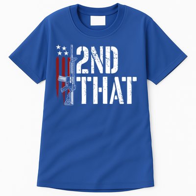 I 2nd That Second Adt Gun Rights Ar15 Owner Patriotic Gift Tall T-Shirt