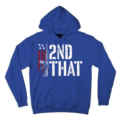 I 2nd That Second Adt Gun Rights Ar15 Owner Patriotic Gift Tall Hoodie