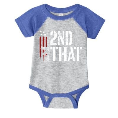 I 2nd That Second Adt Gun Rights Ar15 Owner Patriotic Gift Infant Baby Jersey Bodysuit
