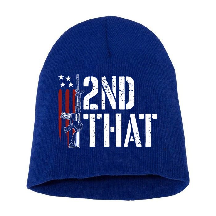 I 2nd That Second Adt Gun Rights Ar15 Owner Patriotic Gift Short Acrylic Beanie