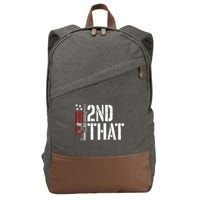 I 2nd That Second Adt Gun Rights Ar15 Owner Patriotic Gift Cotton Canvas Backpack
