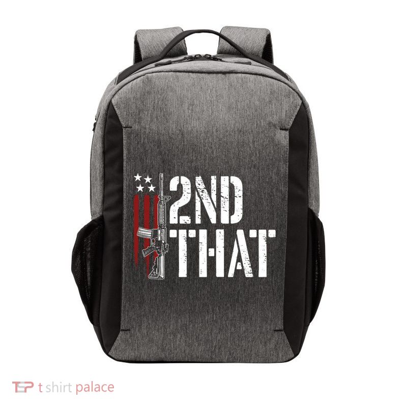 I 2nd That Second Adt Gun Rights Ar15 Owner Patriotic Gift Vector Backpack
