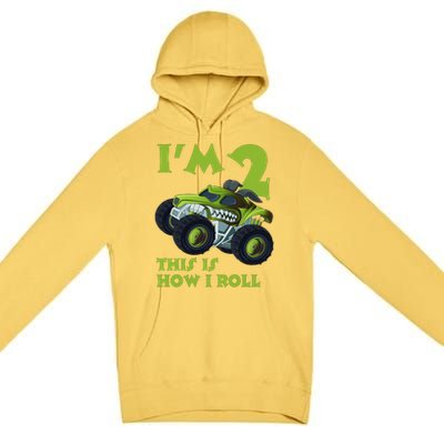 I'm 2 This Is How I Roll Monster Truck Premium Pullover Hoodie