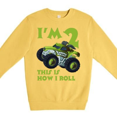 I'm 2 This Is How I Roll Monster Truck Premium Crewneck Sweatshirt