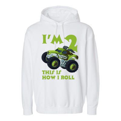 I'm 2 This Is How I Roll Monster Truck Garment-Dyed Fleece Hoodie