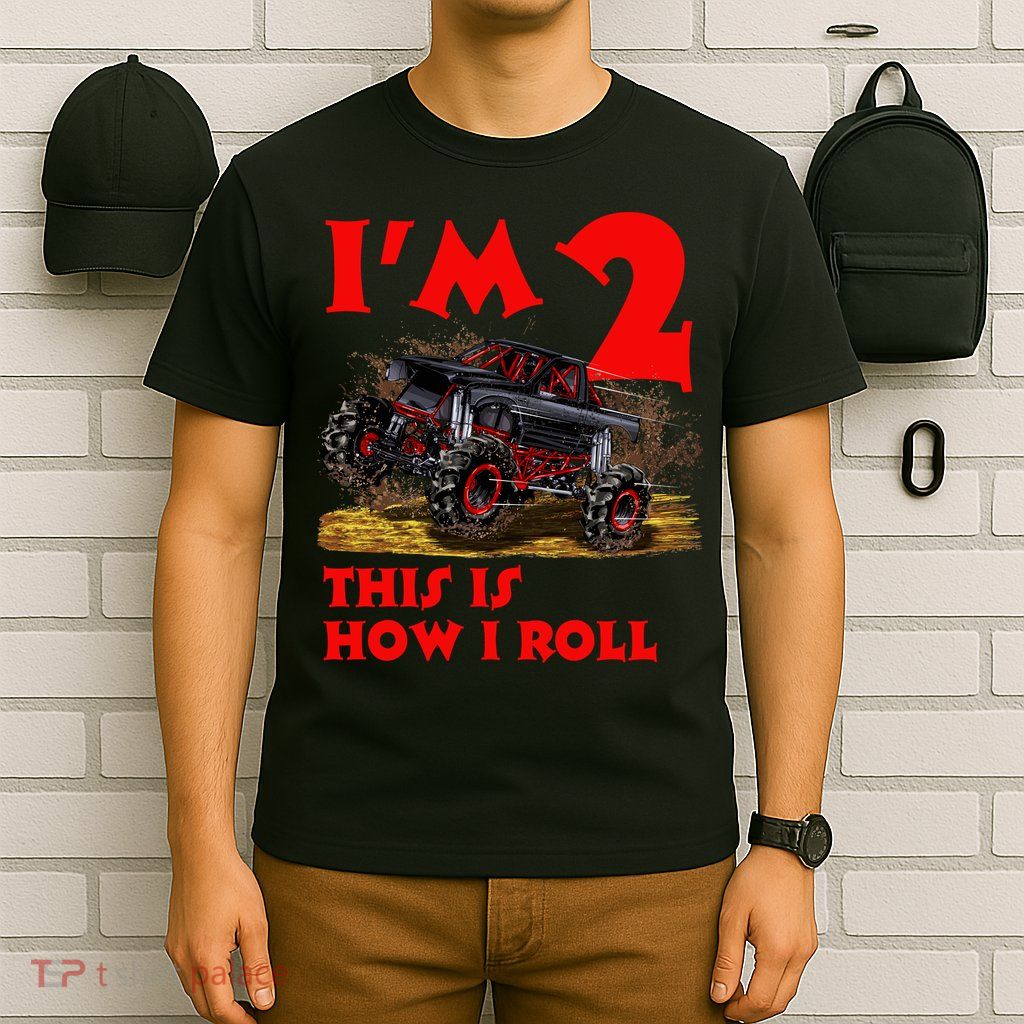 I'm 2 Two This Is How I Roll Monster Truck 2nd Birthday T-Shirt