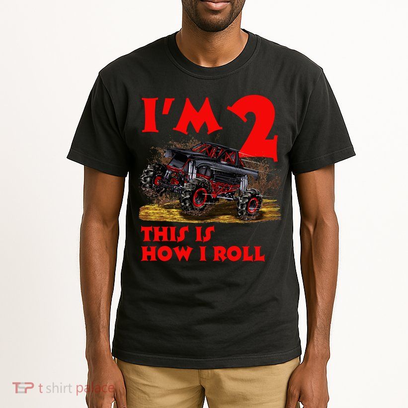 I'm 2 Two This Is How I Roll Monster Truck 2nd Birthday Tall T-Shirt
