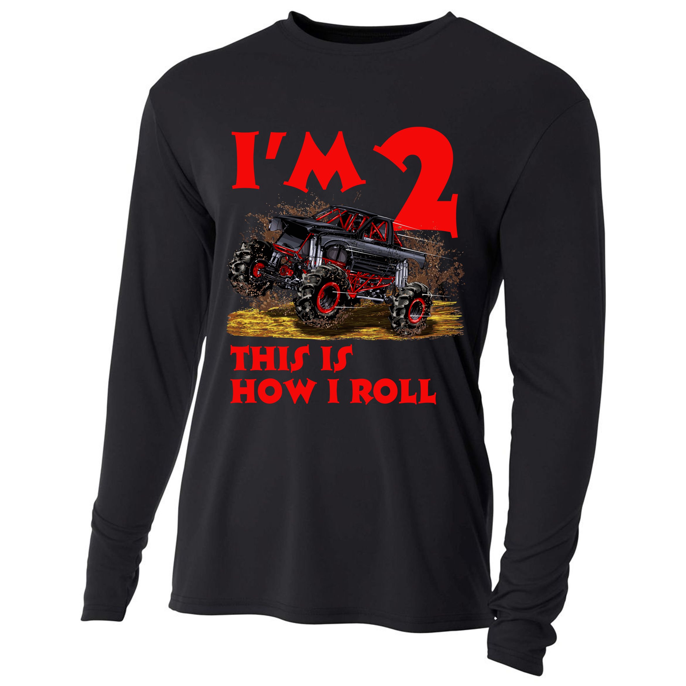 I'm 2 Two This Is How I Roll Monster Truck 2nd Birthday Cooling Performance Long Sleeve Crew