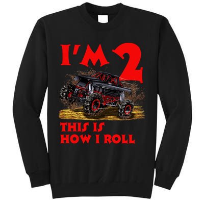 I'm 2 Two This Is How I Roll Monster Truck 2nd Birthday Tall Sweatshirt