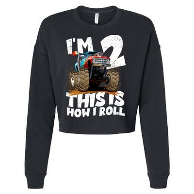 I'm 2 Two This Is How I Roll Monster Truck 2nd Birthday Cropped Pullover Crew