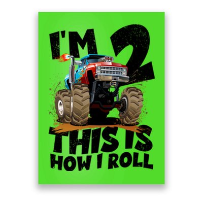 I'm 2 Two This Is How I Roll Monster Truck 2nd Birthday Poster