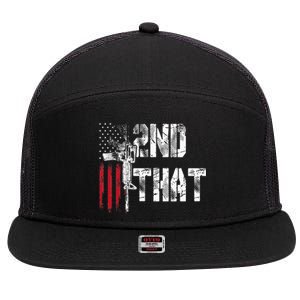 I 2nd That Second Amendment Gun Rights Ar15 Owner Patriotic 7 Panel Mesh Trucker Snapback Hat