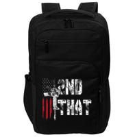 I 2nd That Second Amendment Gun Rights Ar15 Owner Patriotic Impact Tech Backpack