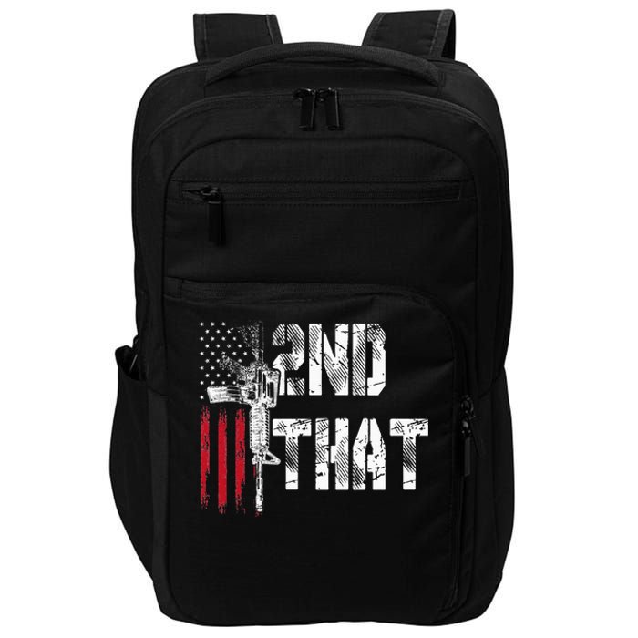 I 2nd That Second Amendment Gun Rights Ar15 Owner Patriotic Impact Tech Backpack