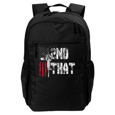 I 2nd That Second Amendment Gun Rights Ar15 Owner Patriotic Daily Commute Backpack