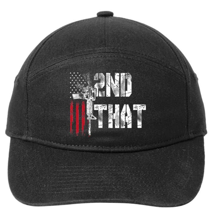 I 2nd That Second Amendment Gun Rights Ar15 Owner Patriotic 7-Panel Snapback Hat