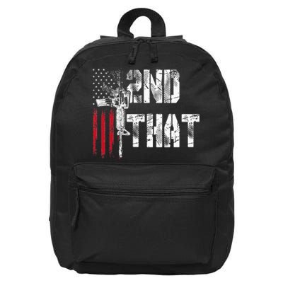 I 2nd That Second Amendment Gun Rights Ar15 Owner Patriotic 16 in Basic Backpack