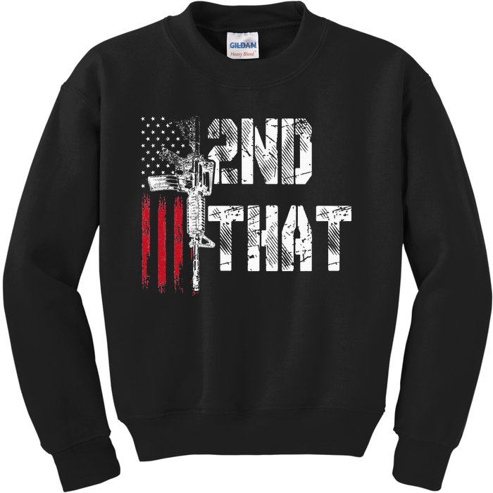 I 2nd That Second Amendment Gun Rights Ar15 Owner Patriotic Kids Sweatshirt