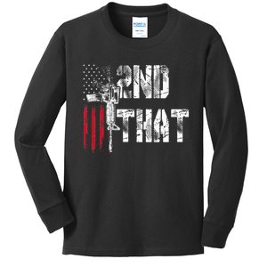 I 2nd That Second Amendment Gun Rights Ar15 Owner Patriotic Kids Long Sleeve Shirt