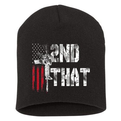 I 2nd That Second Amendment Gun Rights Ar15 Owner Patriotic Short Acrylic Beanie