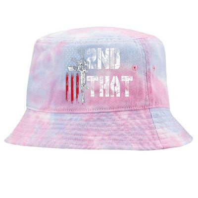 I 2nd That Second Amendment Gun Rights Ar15 Owner Patriotic Tie-Dyed Bucket Hat