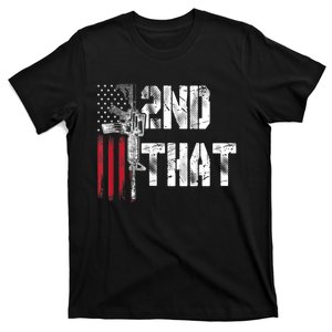 I 2nd That Second Amendment Gun Rights AR15 Owner Patriotic T-Shirt