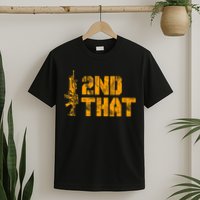 I 2nd That Second Amendment Pro Gun American Patriotic T-Shirt