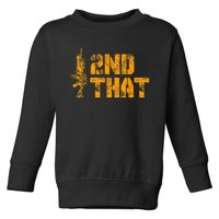 I 2nd That Second Amendment Pro Gun American Patriotic Toddler Sweatshirt