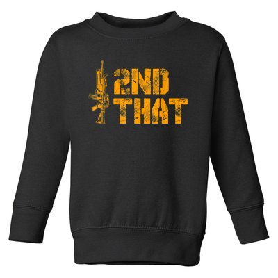 I 2nd That Second Amendment Pro Gun American Patriotic Toddler Sweatshirt