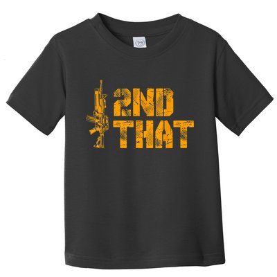 I 2nd That Second Amendment Pro Gun American Patriotic Toddler T-Shirt