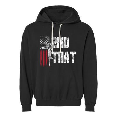 I 2nd That Second Adt Gun Rights Ar15 Owner Patriotic Gift Garment-Dyed Fleece Hoodie