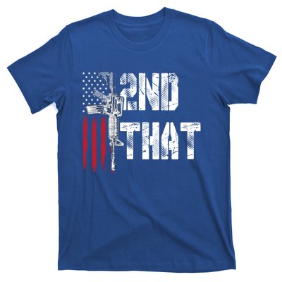 I 2nd That Second Adt Gun Rights Ar15 Owner Patriotic Gift T-Shirt