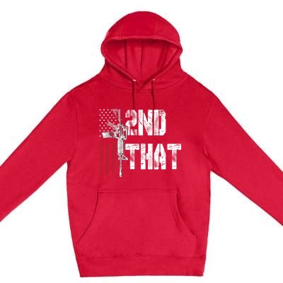 I 2nd That Second Adt Gun Rights Ar15 Owner Patriotic Gift Premium Pullover Hoodie