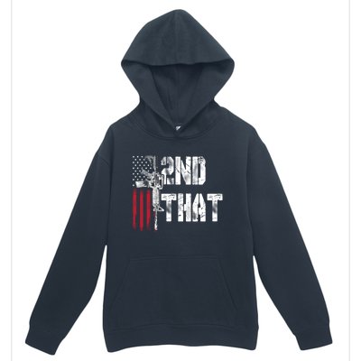 I 2nd That Second Adt Gun Rights Ar15 Owner Patriotic Gift Urban Pullover Hoodie