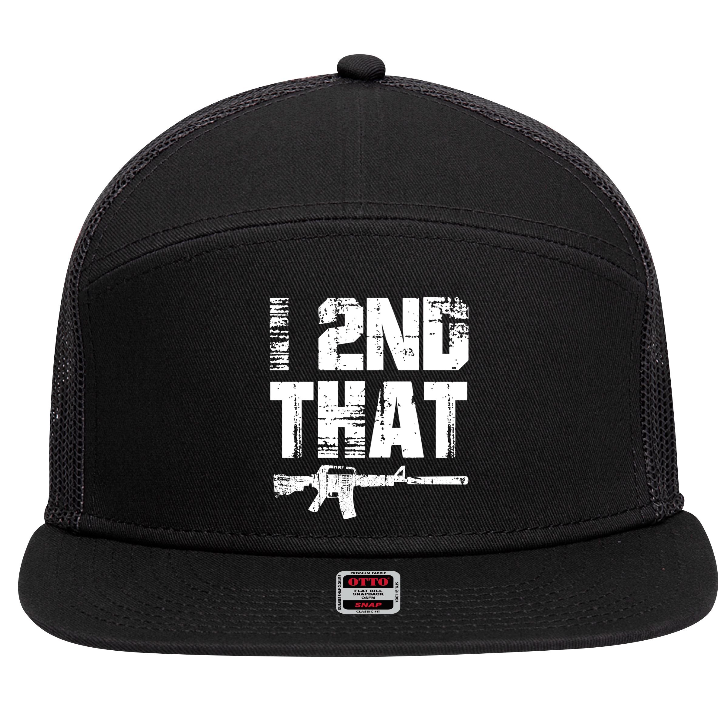 I 2nd That Pro Gun American Patriotic Second Adt Meaningful Gift 7 Panel Mesh Trucker Snapback Hat