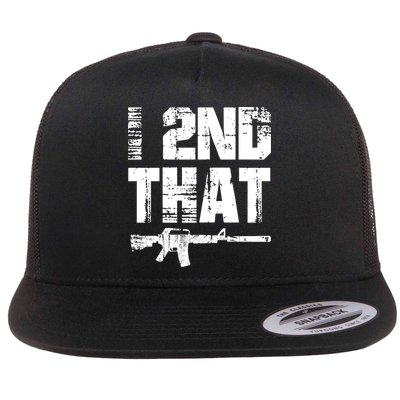 I 2nd That Pro Gun American Patriotic Second Adt Meaningful Gift Flatbill Hat