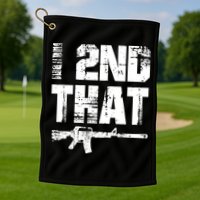 I 2nd That Pro Gun American Patriotic Second Adt Meaningful Gift Golf Towel