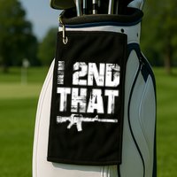 I 2nd That Pro Gun American Patriotic Second Adt Meaningful Gift Golf Towel