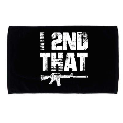 I 2nd That Pro Gun American Patriotic Second Adt Meaningful Gift Microfiber Hand Towel