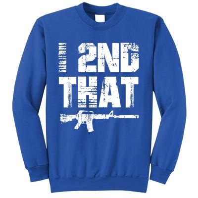 I 2nd That Pro Gun American Patriotic Second Adt Meaningful Gift Sweatshirt